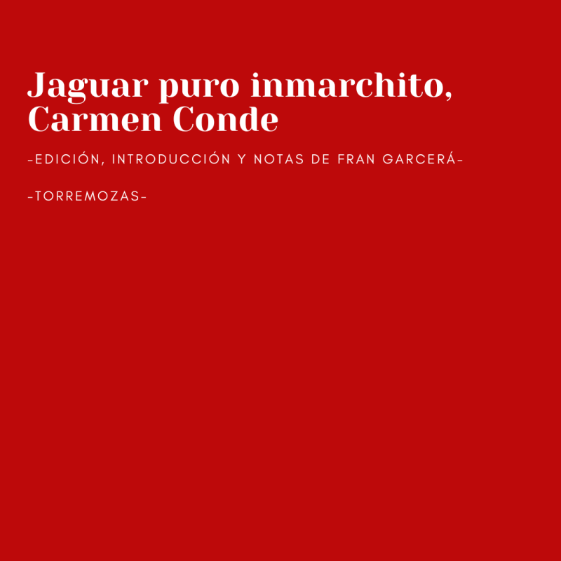 Jaguar puro inmarchito, Carmen Conde
